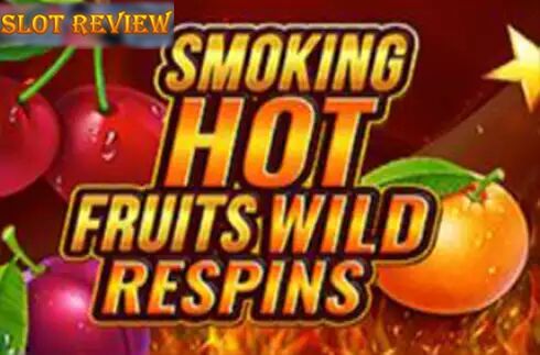 Smoking Hot Fruits Wild Respins Slot Review